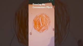 Drawing My Commenters Pfp 6