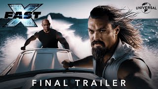 FAST X - Final Trailer (2023) Vin Diesel, Jason Momoa | Fast & Furious 10 | Universal Pictures