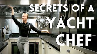Secrets of a Yacht Chef - skills, salary and snacking all day!