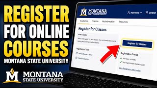 How to Register for Online Courses with Montana State University - Complete Guide