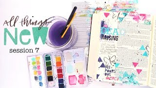 All Things New Session 7 | Bible Journaling Process