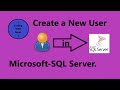 How to create a new user in ms sql (Microsoft SQL) Server Management Studio.