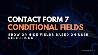 Add Conditional Fields in Contact Form 7 | Show/Hide Fields Based on User Input