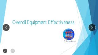 Overall Equipment Effectiveness / Efficiency by Er. Raman Pahuja