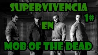 Supervivencia 1# | Mob of the dead | black ops 2 zombis