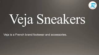 How to pronounce Veja Sneakers