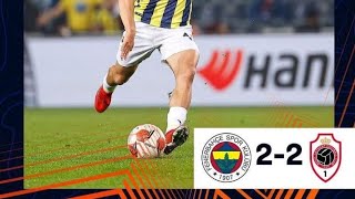 FENERBAHCE VS ROYAL ANTWERP FC 2 - 2 Extended  highlights GENİS ÖZETİ gol