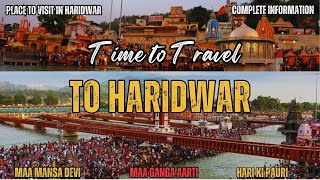 Haridwar Travel Guide | Haridwar tourist places | Haridwar tour guide | Places to visit in Haridwar