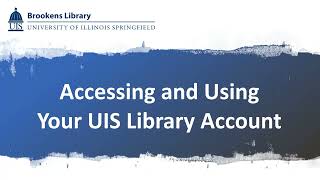 Accessing Your UIS Library Account