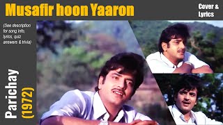 Musafir Hoon Yaaron | Parichay (1972) | RD Burman | Kishore Kumar | Gulzar | Cover & Lyrics