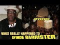 What Really Happened to Ayinde Barrister? (mystery) Part 3