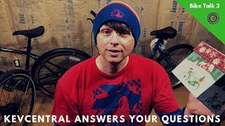 KevCentral Answers Questions - Bike Chat 3 | Bicycle Q&A