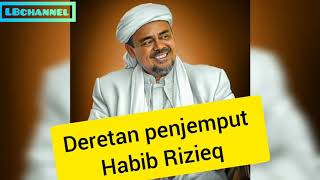 Deretan Penjemput Habib Riezieq, dari Ustad sampai Ulama