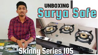 Surya Safe Skinny Series 105 Unboxing | Surya Stainless Steel Gas Stove 3 Burner