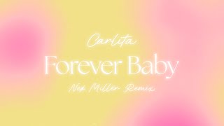 Carlita - Forever Baby (Neø Millër Remix)