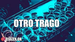 OTRO TRAGO REMIX - SECH ✘ DARELL ✘ DJ ALEX [FIESTERO REMIX]