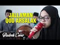 SHOLAWAT TERBARU!! JALLAMAN QOD ARSALAK || HADROH COVER