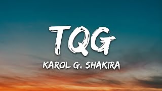 KAROL G, Shakira - TQG Letra (Lyrics)