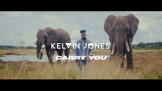 Kelvin Jones - Carry You