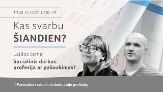 Tinklalaidė „Socialinis darbas: profesija ar pašaukimas?“