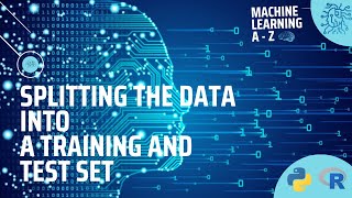 Learn Machine Learning | Data Preprocessing - Splitting the data into a Training and Test set