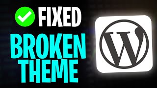 How to Fix Broken Theme in WordPress (2026)
