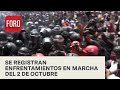 Se registran hechos de violencia durante marcha por el 2 de octubre