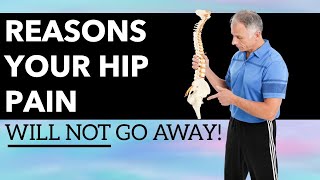 Four Reasons Your Hip Pain Will Not Go Away