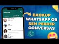 🔥 Como Fazer BACKUP do WHATSAPP GB e NÃO Perder NENHUMA Conversa!