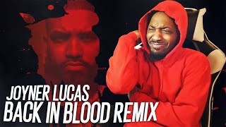 THEY WOKE JOYNER UP! | Joyner Lucas - Back in Blood (Remix)