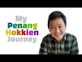 My Penang Hokkien Journey