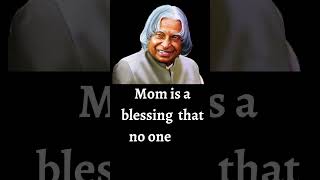 DR APJ Abdul Kalam Quotes about #mother| #motherslove | #motherhood #quotes