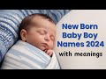 10 New Born Baby Boy Names 2024 That We Love!