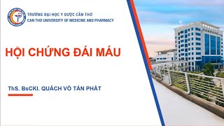 Ngoại cơ sở 2: Đái máu | Ths.Bs Quách Võ Tấn Phát CTUMP