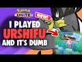 I PLAYED URSHIFU & IT IS SO CRAZY, THERE IS NO WAY THIS WON'T BE NERFED LOL