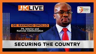 JKLIVE | Securing the Country  with PS Raymond Omollo (Part 3)