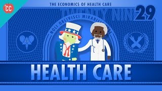 The Economics of Healthcare: Crash Course Economics #29