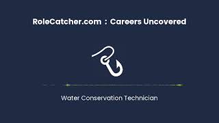 Water Conservation Technician : Careers Uncovered