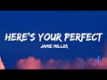 Here's Your Perfect Lyrics |Jamie Miller