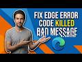 How To Fix Microsoft Edge Error Code Result Code Killed Bad Message (Easy Guide)