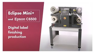 Eclipse Label Finishing - Mini+ \u0026 Epson C6500 In Line Printing