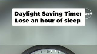 Daylight saving time begins Sunday, March 8