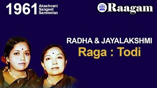 1961 - Akashvani Sangeet Sammelan II Radha & Jayalakshmi II Raga - Todi