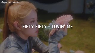 FIFTY FIFTY (피프티피프티) - Lovin' Me 'Easy Lyrics'