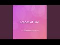 Echoes of Fire