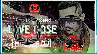 Love Dose Yo Yo Honey Singer Punjabi 🔥 Hit Song Hard Bass With Toing #Maurya DJ