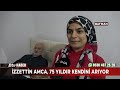 İzzettin amca 75 yıldır kendini arıyor