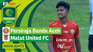 Persiraja Banda Aceh VS Malut United FC - Highlights | Pegadaian Liga 2 2023/24