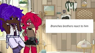 Brozone react to branch -spoilers- [Broppy]