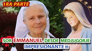 SOR EMMANUEL DESDE MEDJUGORJE IMPRESIONANTE !!! 1RA PARTE.